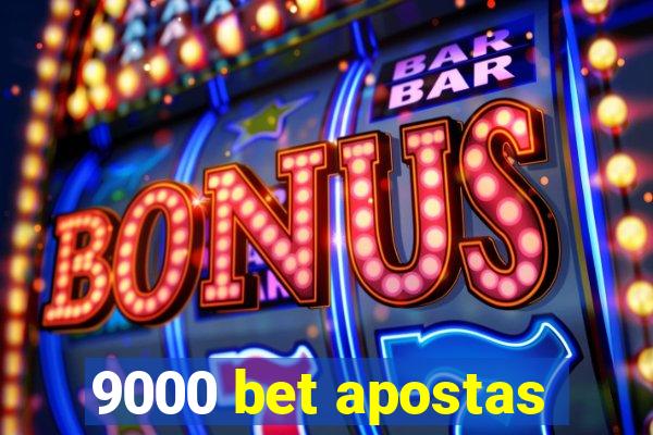 9000 bet apostas